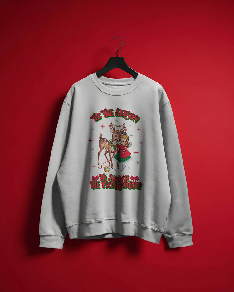 Tis the Season to Smash the Patriarchy ๐ Sweatshirt