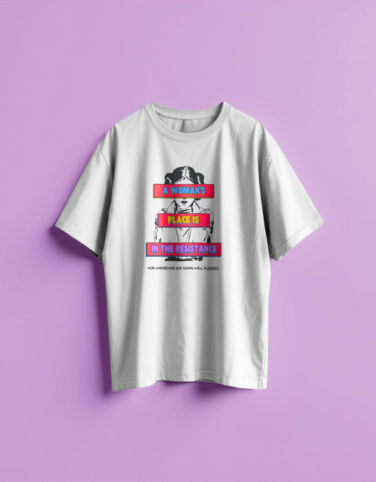 A woman's place is in the resistance princess leia white t-shirt