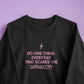 Do one thing every day that scares the Patriarchy Back Long Sleeve T-shirt